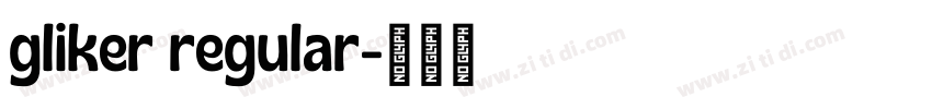 gliker regular字体转换 gliker regular字体转换
